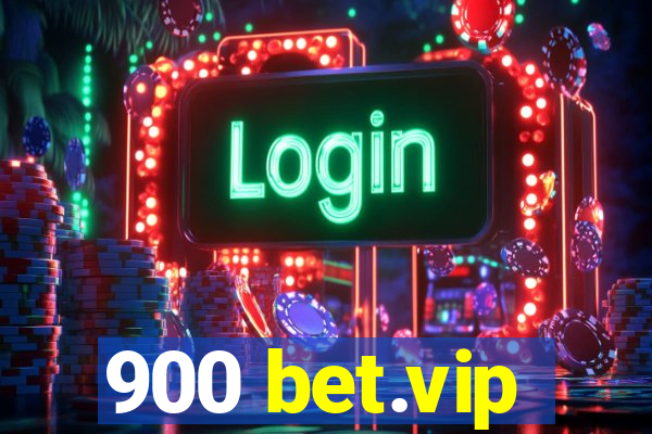 900 bet.vip